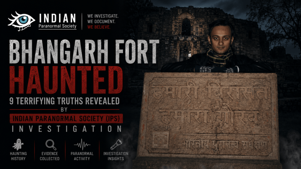 Bhangarh fort investigation Gaurav Tiwari Indian Paranormal Society